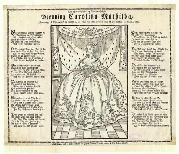 Den Stormægtigste og Durchlauchtigste Dronning Carolina Mathilda, Dronning til Dannemark og Norge 